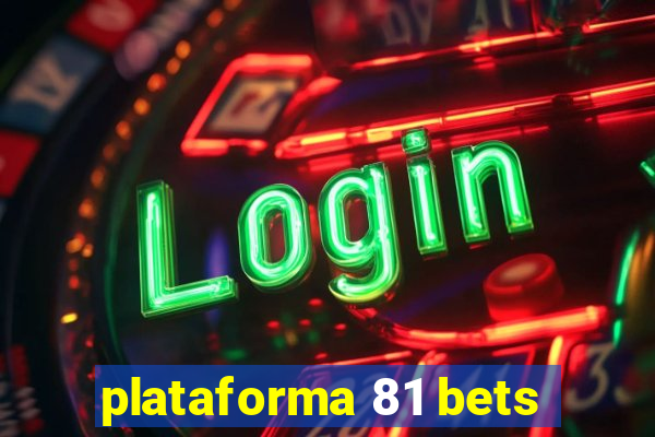 plataforma 81 bets